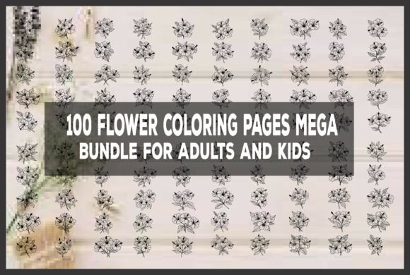 100 Flower Coloring Pages Mega Bundle