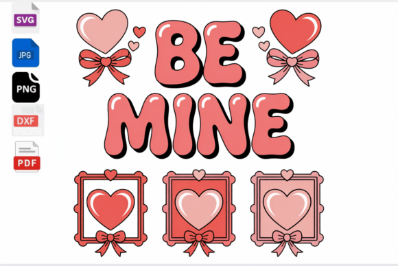 Be Mine Valentine Heart Retro Bubble: The Ultimate Digital Cut File Bundle for Creative Crafters
