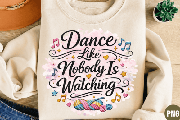 Dance Like Nobody’s Watching PNG T-Shirt Design: Your All-in-One Creative Asset