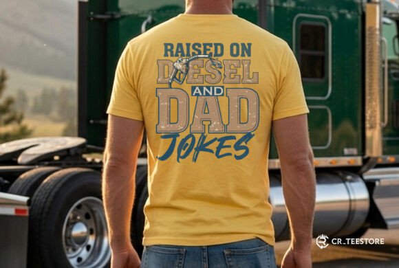 Raised on Diesel and Jokes SVG: The Perfect Trucker Dad Design for T-Shirts & More