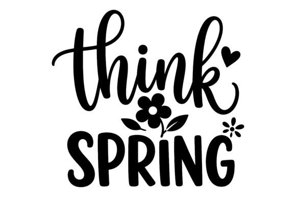 Think Spring Floral Typography Design